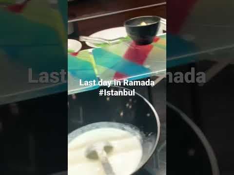 Last day in Ramada Istanbul