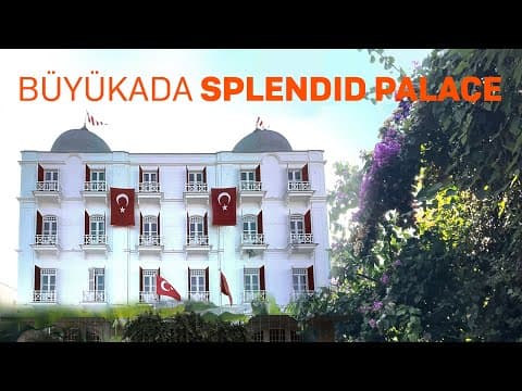 Splendid Palace: Büyükada’nın İkonik Tarihi Oteli ve Hikayesi