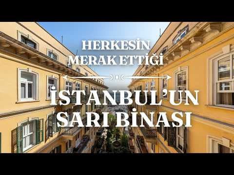 İSTANBUL'UN TARİHİ BİNALARI: GALATA'NIN SARI BİNASI DOĞAN APARTMANI