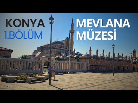 Mevlana Müzesi - KONYA
