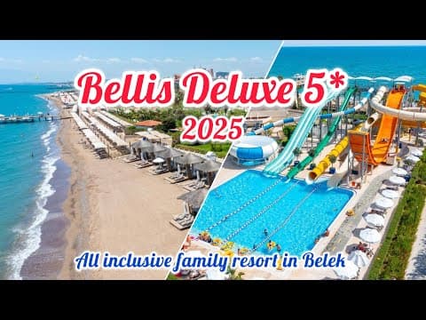 Bellis Deluxe hotel 5* 2025 / Belek Antalya Turkey 🇹🇷rooms, restaurant, beach, aqua park, kids club