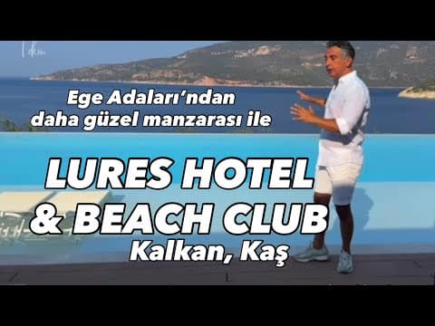 Doyumsuz manzara, ultra lüks odalar ve keyif dolu atmosfer, Lures Hotel &amp; Beach Club Kalkan'da.