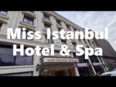Miss Istanbul Hotel &amp; Spa | The best hotel in ISTANBUL