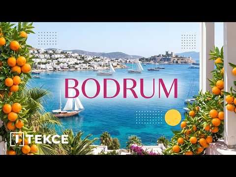 Bodrum, Turkey | Local Attractions and Real Estate Investment Options