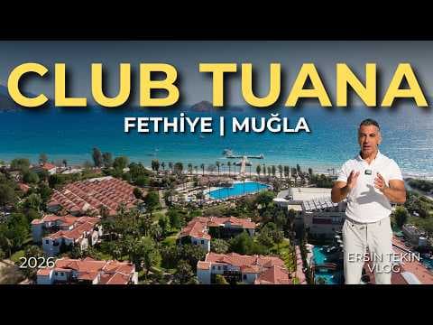 CLUB TUANA FETHİYE | Fethiye'nin En Sevilen Tatil Köylerinden Biri