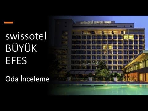swissotel BÜYÜK EFES Otel Deneyimi - Kalınır mı? - Farklı Özellikler