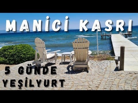 MANİCİ KASRI - 5 GÜNDE YEŞİLYURT | Yeşilyurt , Kaz Dağları Gezisi | Otel Tanıtımı