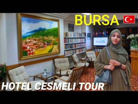 Hotel in Bursa | Cesmeli Hotel | Hotel tour | Bursa | Turkey...