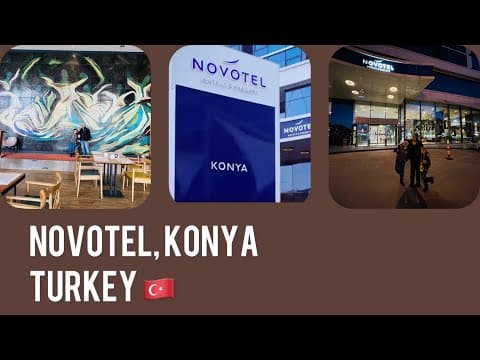 Novotel, Konya | Konya | Turkey 🇹🇷