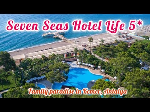 Seven Seas Hotel Life 5* / Goynuk Kemer Antalya Turkey