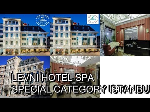 Levni Hotel  SPA Special Category  Istanbul Turkey