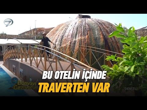 Denizli'de Konakladığımız Şifa Dolu Muhteşem Otelimiz | Dünyayı Geziyorum Denizli