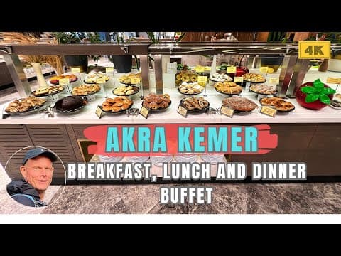Akra Kemer - Breakfast - Lunch and Dinner - FULL Buffets - [4K]