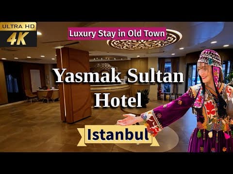 [4k] Yasmak Sultan Hotel | Yasmak Sultan Hotel Istanbul | hotel near Blue mosque Istanbul