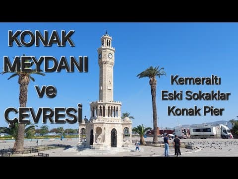 Konak Meydanı ve Çevresi | İzmir