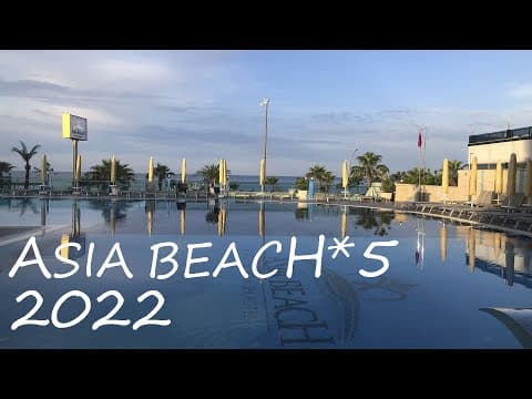 Asia Beach Resort &amp; Spa Hotel 5, Alanya, Turkey, 2022