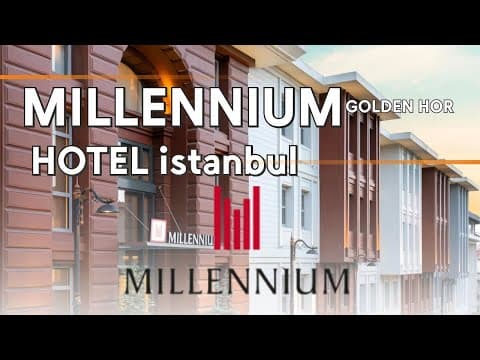 MILLENNIUM ISTANBUL GOLDEN HORN   ISTANBUL   TURKEY   FG TRAVEL
