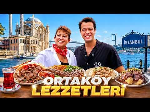 ORTAKÖY LEZZETLERİ DENEDİK!?