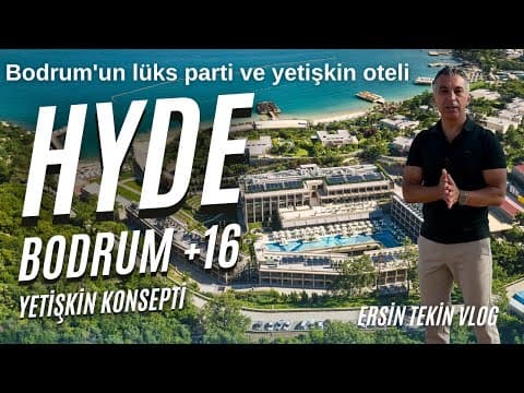 Bodrum’un lüks parti ve eğlence oteli HYDE BODRUM VLOG. 