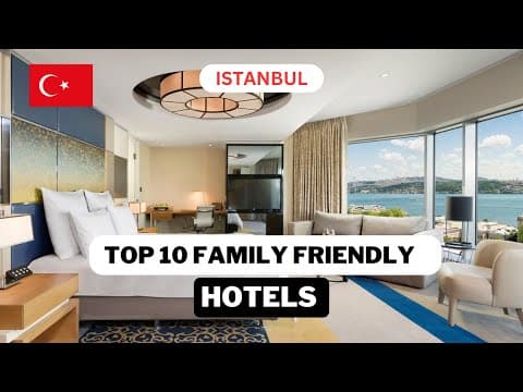 Top 10 family hotels Istanbul